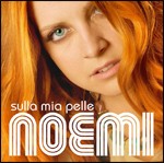 Noemi: è uscito il nuovo album “Sulla mia pelle – Special Edition”, video Per tutta la vita, la canzone del Festival di Sanremo