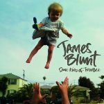 James Blunt: in radio il nuovo singolo “Stay the night” tratto dal nuovo album “Some Kind of trouble”