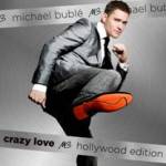 Michael Bublè: esce oggi il nuovo album “Crazy love (Hollywood Edition)”